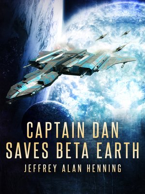 cover image of Captain Dan Saves Beta Earth